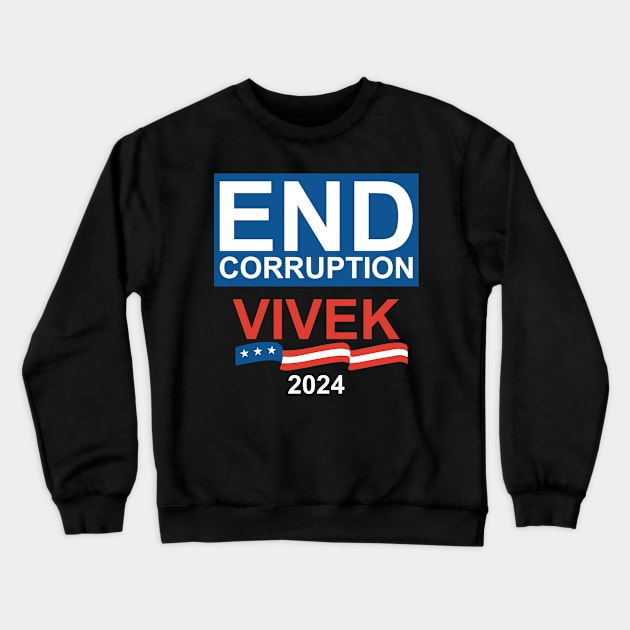 End Corruption Vivek Ramaswamy 2024 Crewneck Sweatshirt by Flippin' Sweet Gear